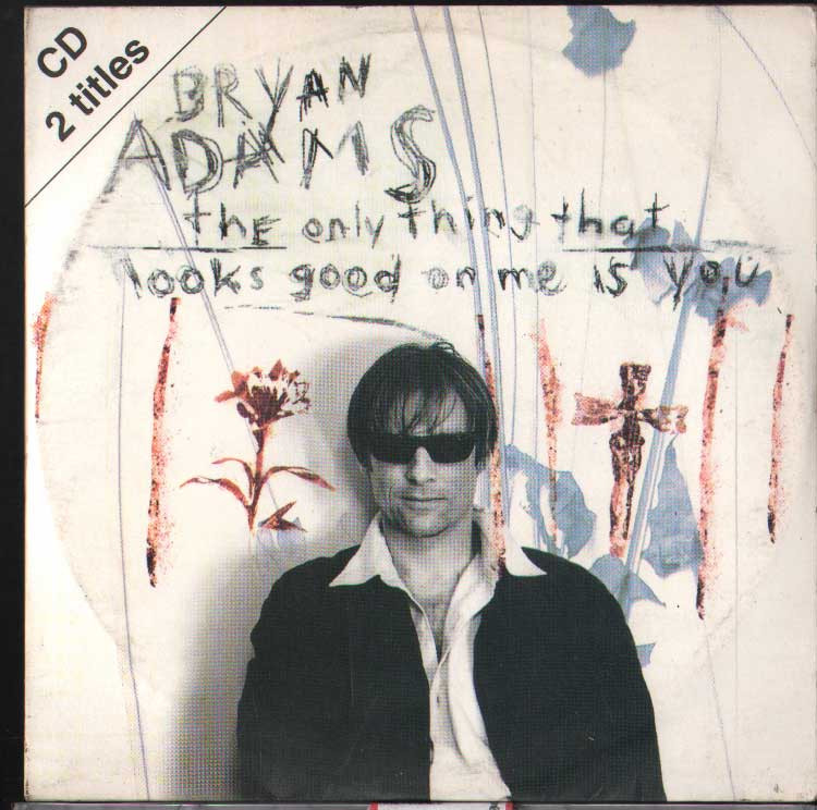 The Only Thing That Looks Good On Me Is You CD's Digipack Bryan Adams
