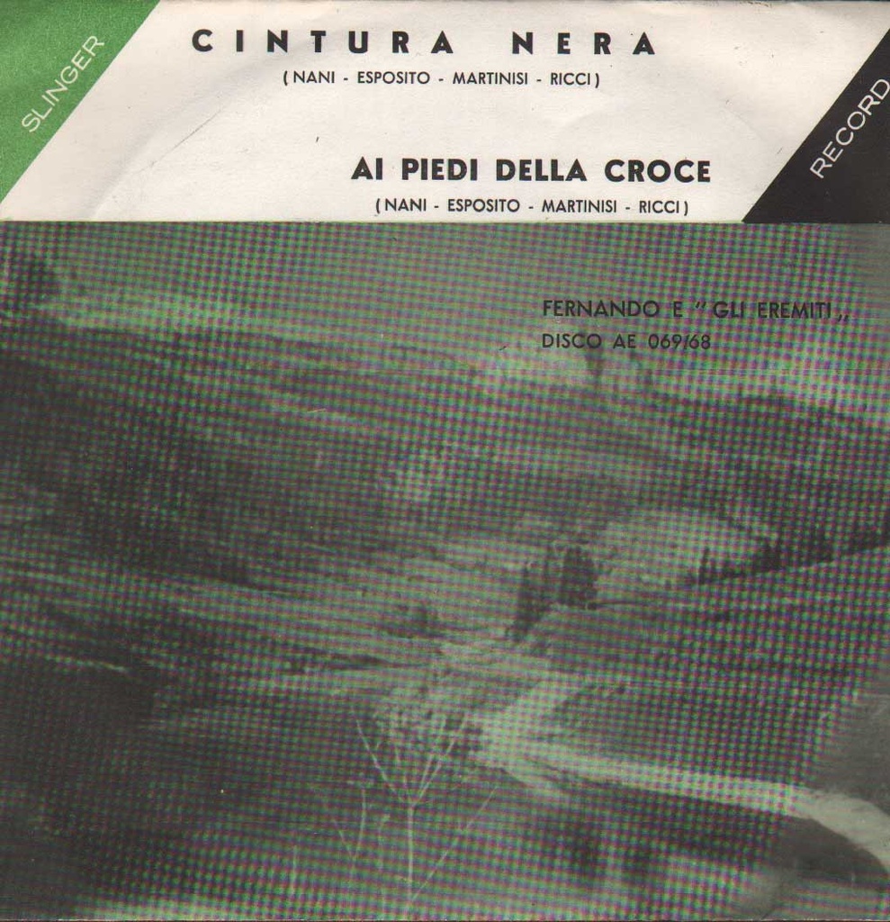 Cintura Nera / Ai Piedi Della Croce Vinile 45 giri 7" Fernando E "Gli Eremiti"