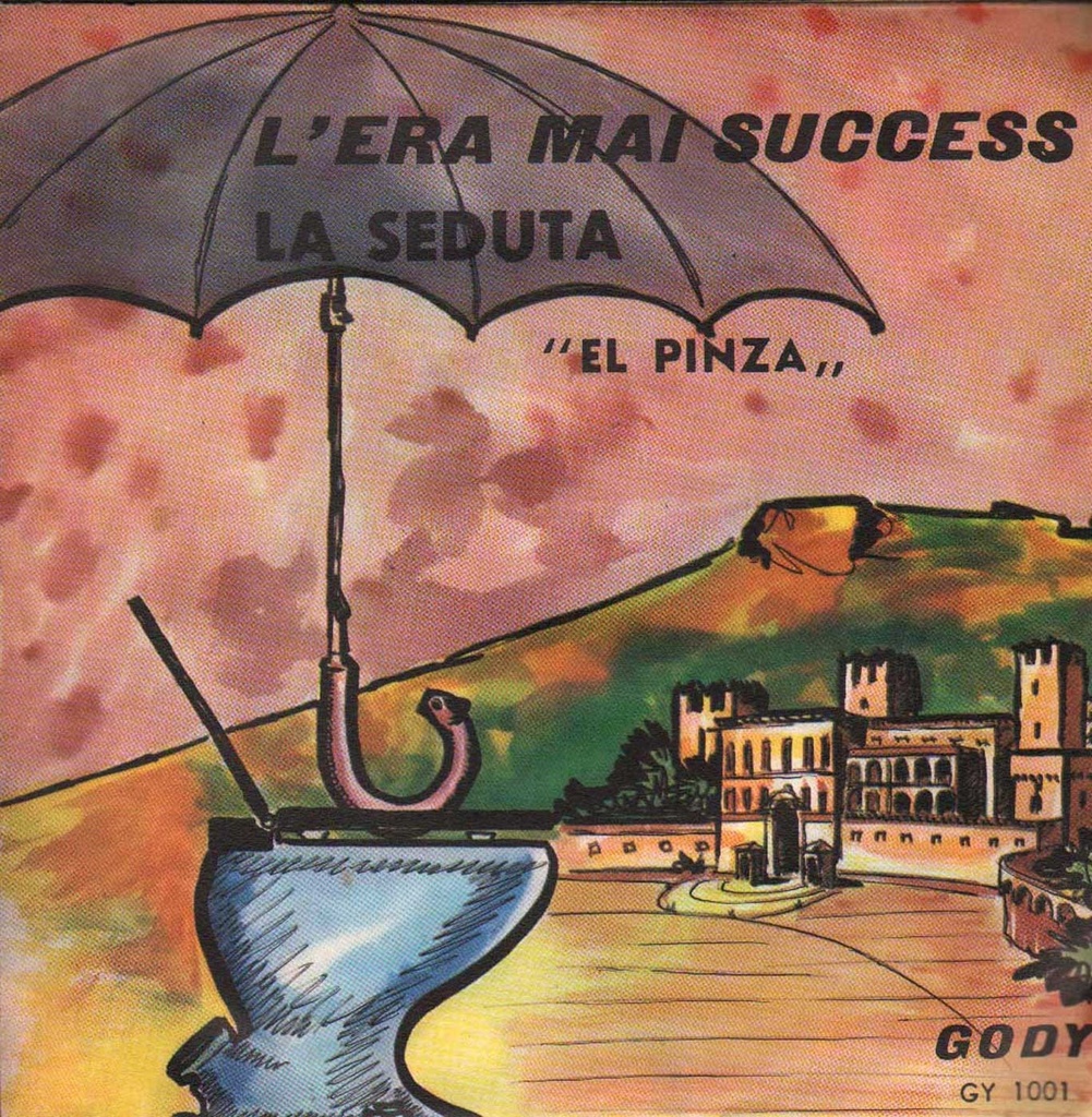 L'Era Mai Success / La Seduta Vinile 45 giri 7" El Pinza