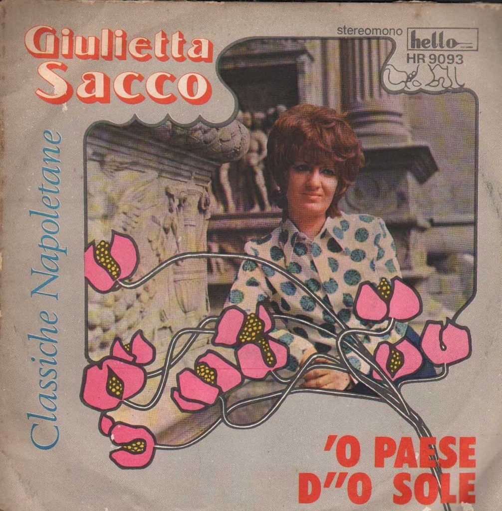 'O Paese D''O Sole / Che T'Aggia Di' Vinile 45 giri 7" Giulietta Sacco