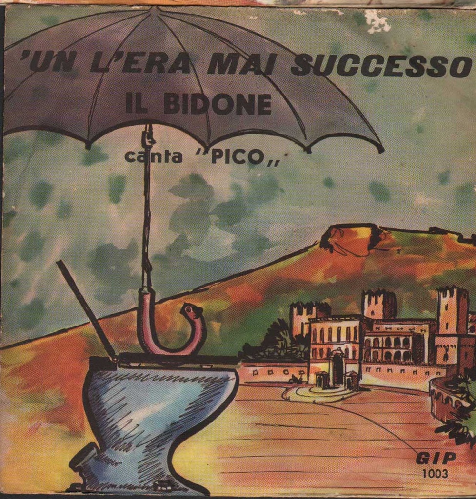 'Un L'Era Mai Successo / Il Bidone Vinile 45 giri 7" Pico
