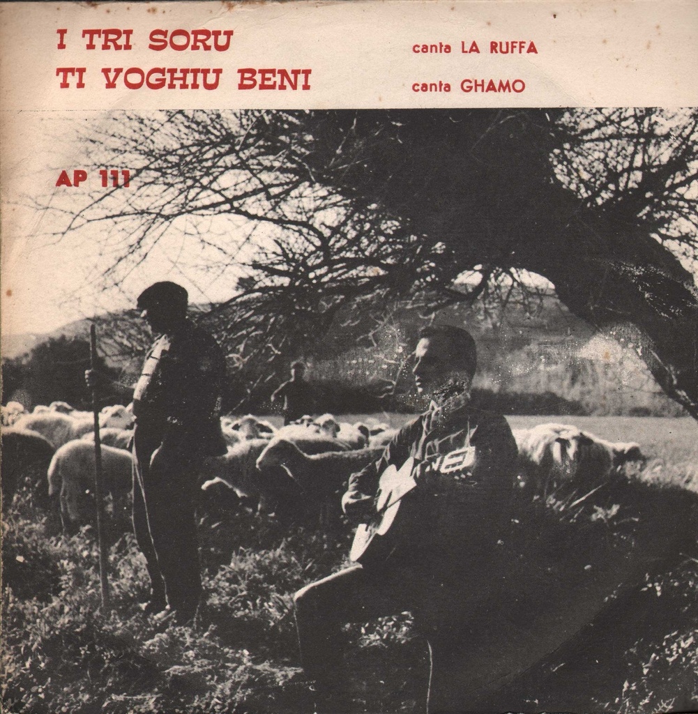 I Tri Soru / Ti Voghiu Beni Vinile 45 giri 7" Ghamo, La Ruffa