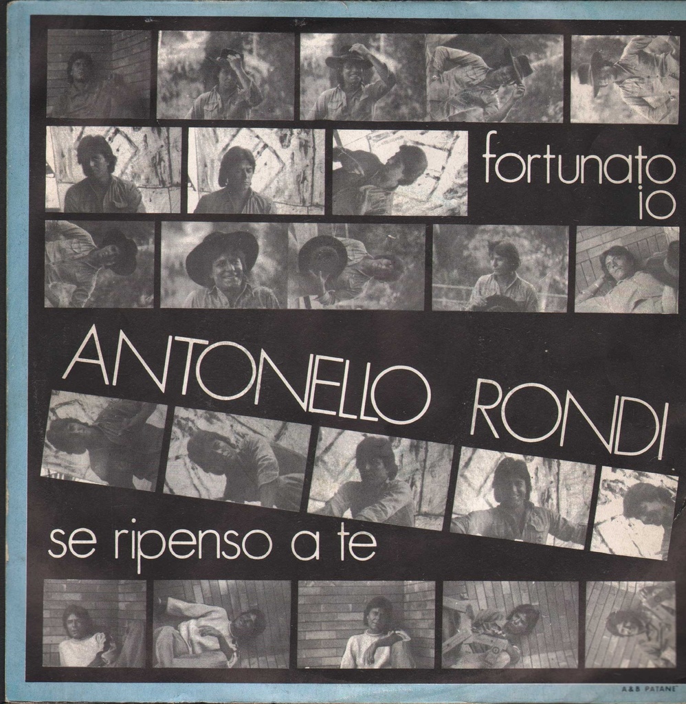 Fortunato Io / Se Ripenso A Te Vinile 45 giri 7" Antonello Rondi