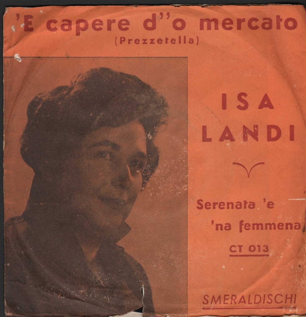 'E Capere D''O Mercato (Prezzetella) / Serenata 'E Na Femmena Vinile 45 giri 7" Isa Landi