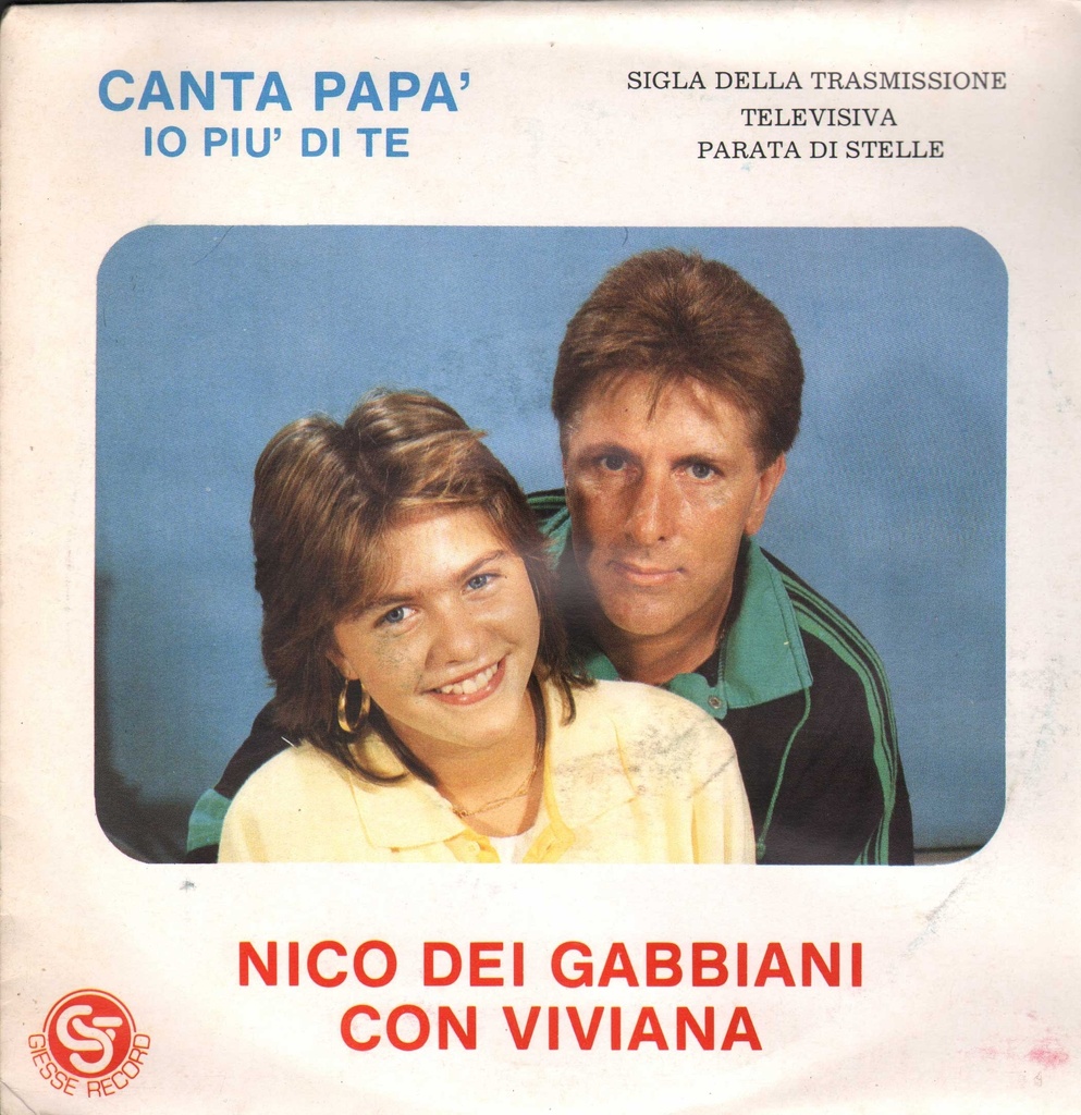 Canta Papa' / Io Più Di Te Vinile 45 giri 7" Nico Dei Gabbiani