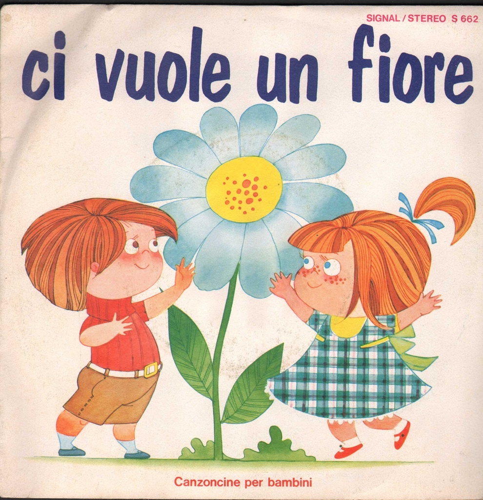 Ci Vuole Un Fiore / Risotto Allo Zoo Vinile 45 giri 7" Coro De I Sanremini