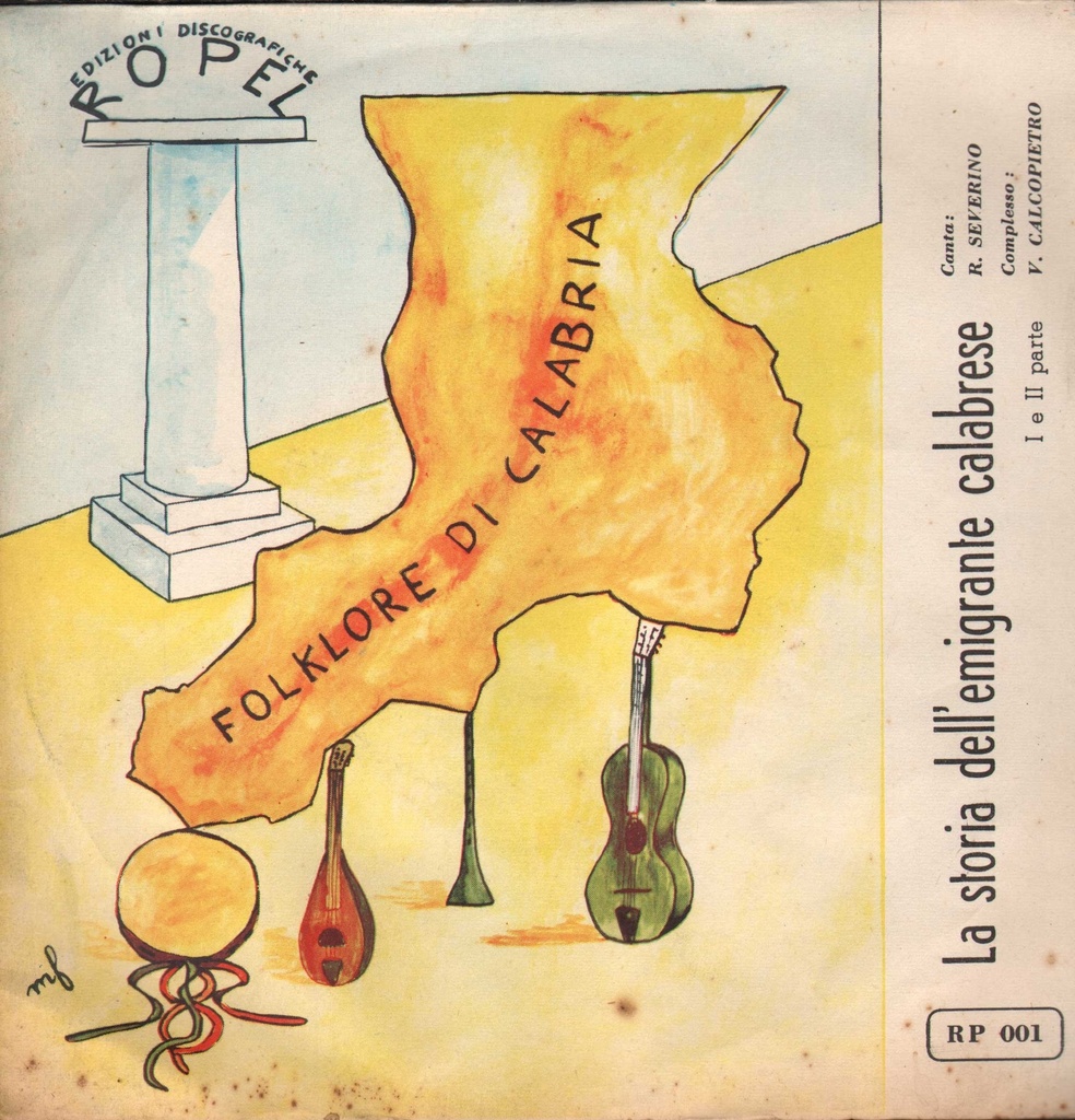 La Storia Dell'Emigrante Calabrese Pt. 1, 2 Vinile 45 giri 7" Severino Rocco