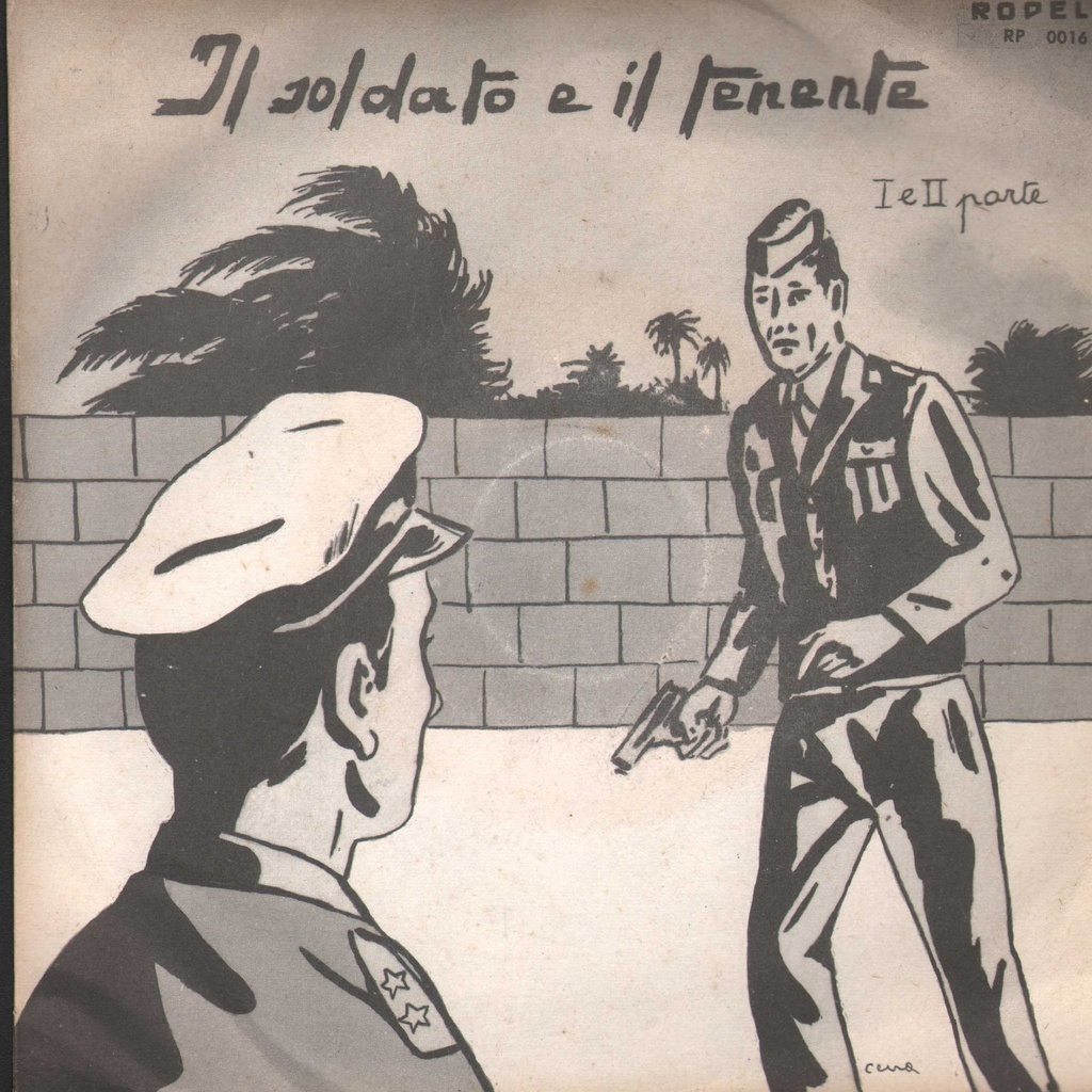 Il Soldato E Il Tenente I, II Parte Vinile 45 giri 7" Turiddu