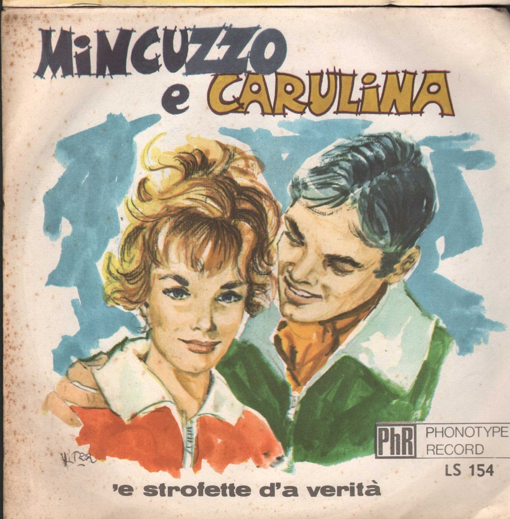 Mincuzzo e Carulina / E Strofette D' A Verita' Vinile 45 giri 7" Gino Maringola