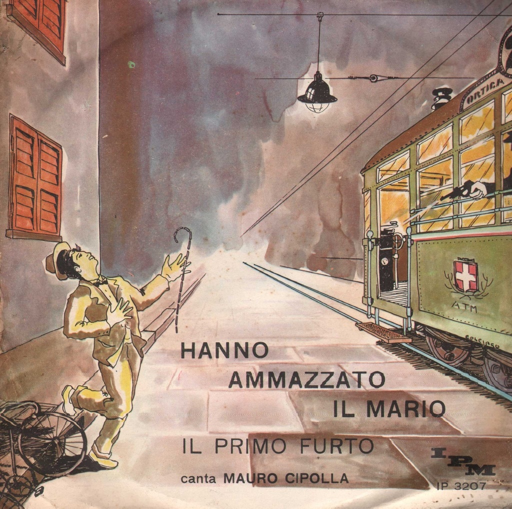 Hanno Ammazzato Il Mario / Il Primo Furto Vinile 45 giri 7" Mauro Cipolla