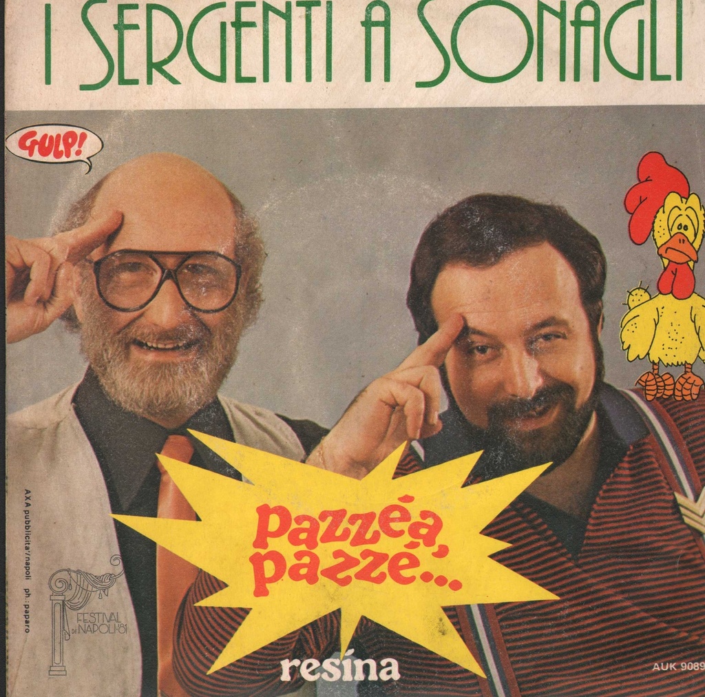Pazzea Pazze' / Resina Vinile 45 giri 7" I Sergenti A Sonagli