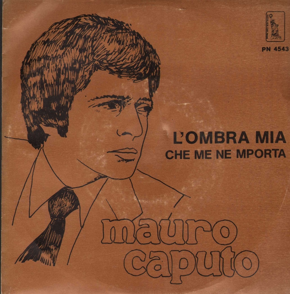 L'Ombra Mia / Che Me Ne Importa Vinile 45 giri 7" Mauro Caputo