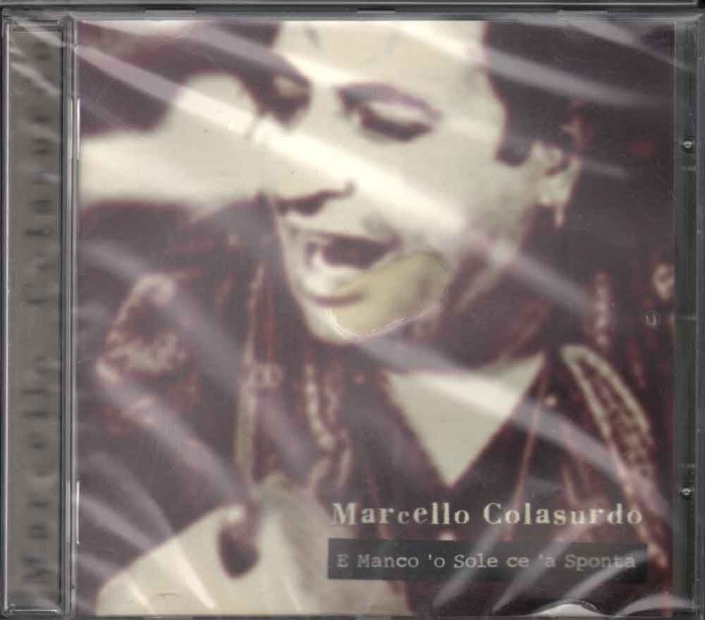 [8026467976117] E Manco 'o Sole Ce 'a Sponta CD Jewel Box Marcello Colasurdo