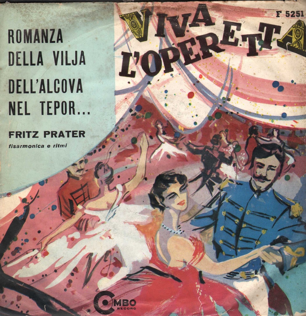 Romanza Della Vilja / Dall'Alcova Nel Tepor Vinile 45 giri 7" Fritz Prater