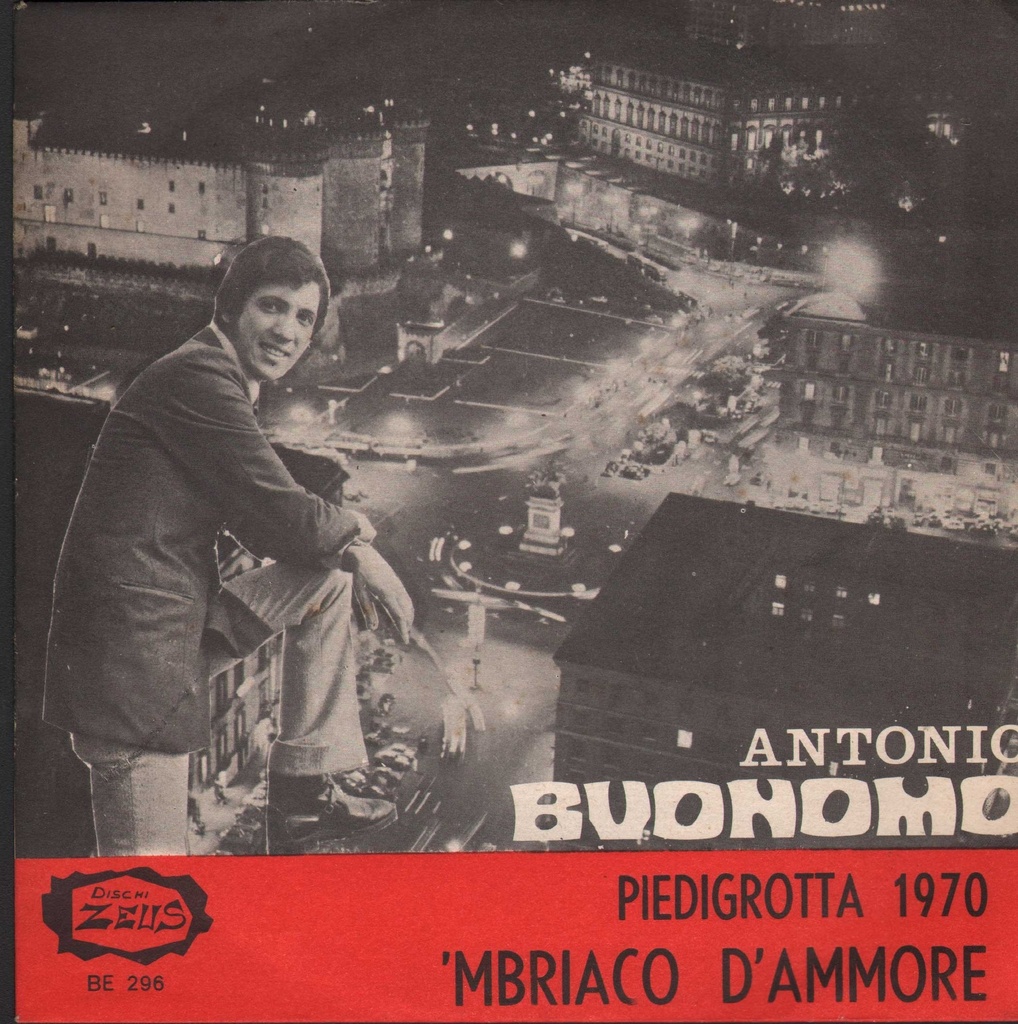 'Mbriaco D'Ammore / Nun È Gelusia Vinile 45 giri 7" Antonio Buonomo