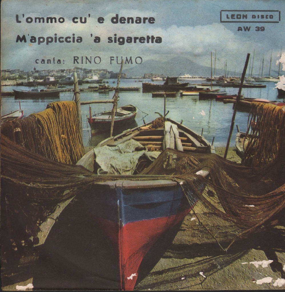 L'Ommo Cu' E Denare / M'Appiccia 'A Sigaretta Vinile 45 giri 7" Rino Fumo