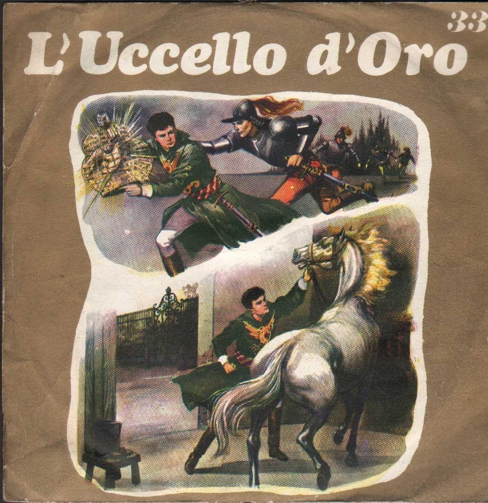 L'Uccello D'Oro,1, 2 Parte Vinile 45 giri 7" Compagnia Nazionale Del Teatro Per Ragazzi