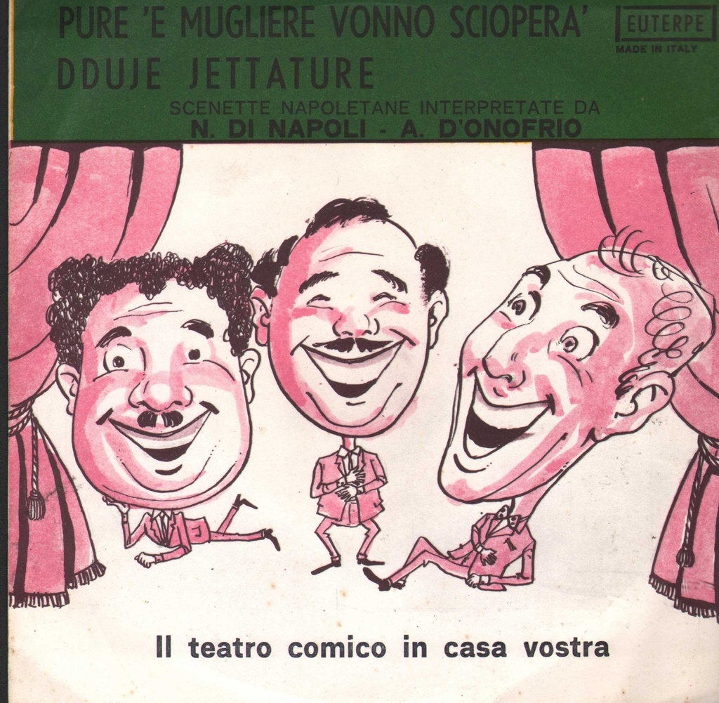 'O Sciopero De' Mugliere / Dduje Jettature Vinile 45 giri 7" D'Onofrio, Di Napoli