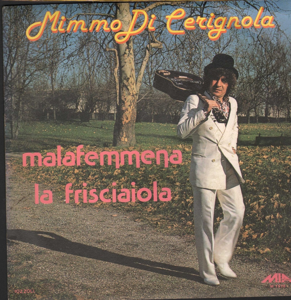 Malafemmena / La Frisciaiola Vinile 45 giri 7" Mimmo Di Cerignola