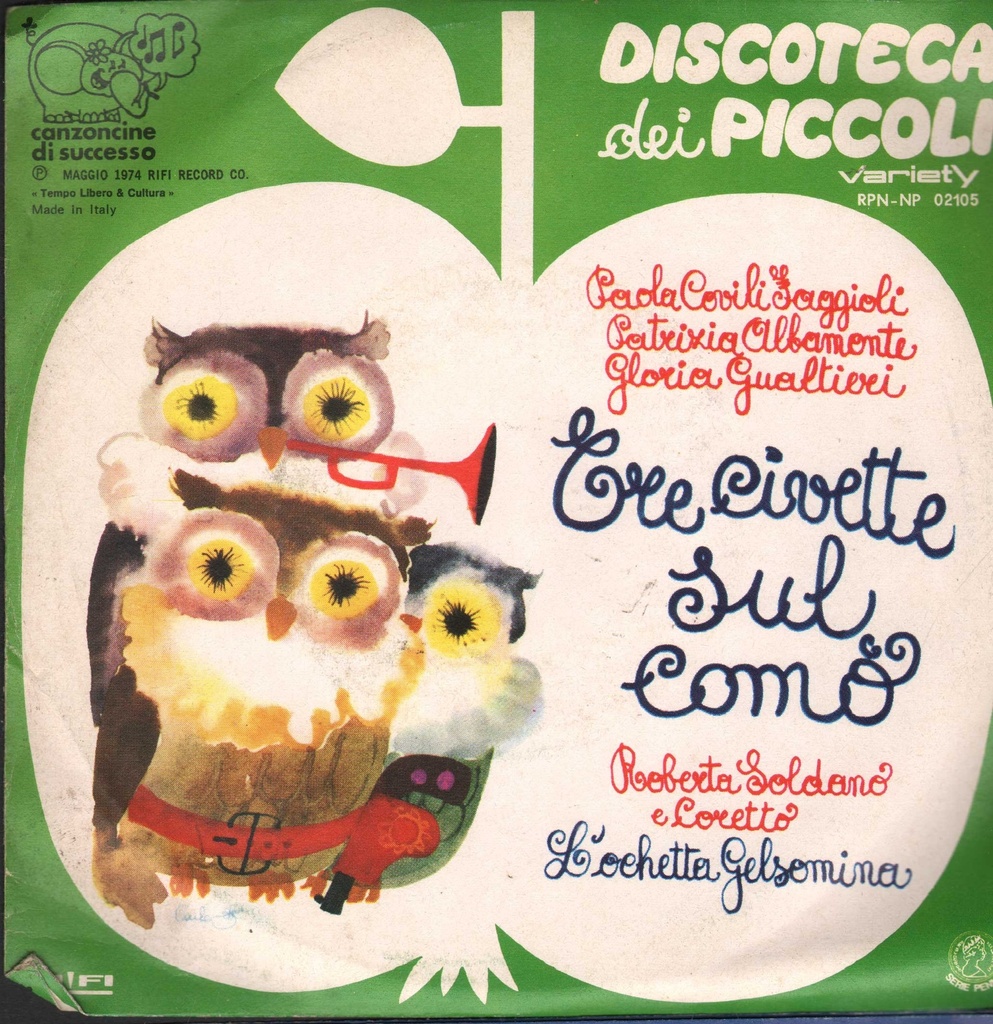 Tre Civette Sul Comò / L'Ochetta Gelsomina Vinile 45 giri 7" Roberta Soldano