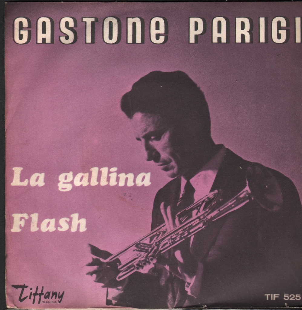La Gallina / Flash Vinile 45 giri 7" Gastone Parigi