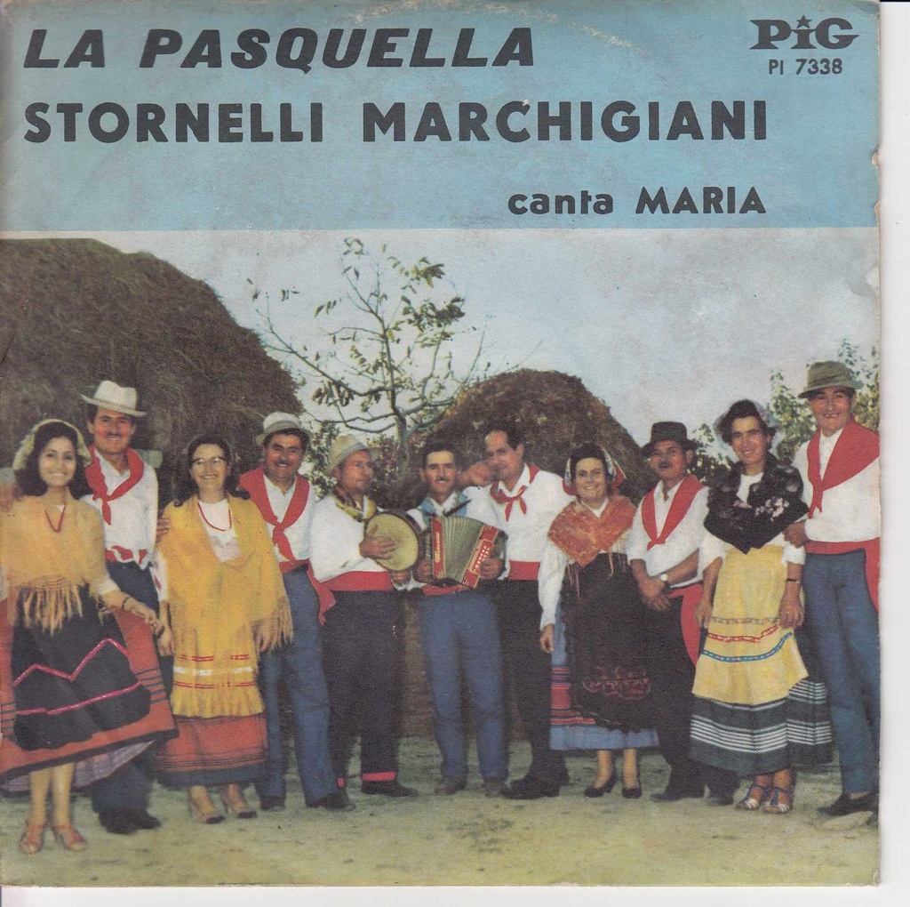 La Pasquella / Stornelli Marchigiani Vinile 45 giri 7" Maria Gruppo Folcloristico Marchigiano