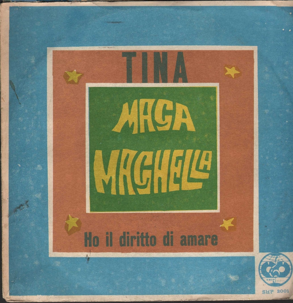 Maga Maghella / Ho Il Diritto Di Amare Vinile 45 giri 7" Tina
