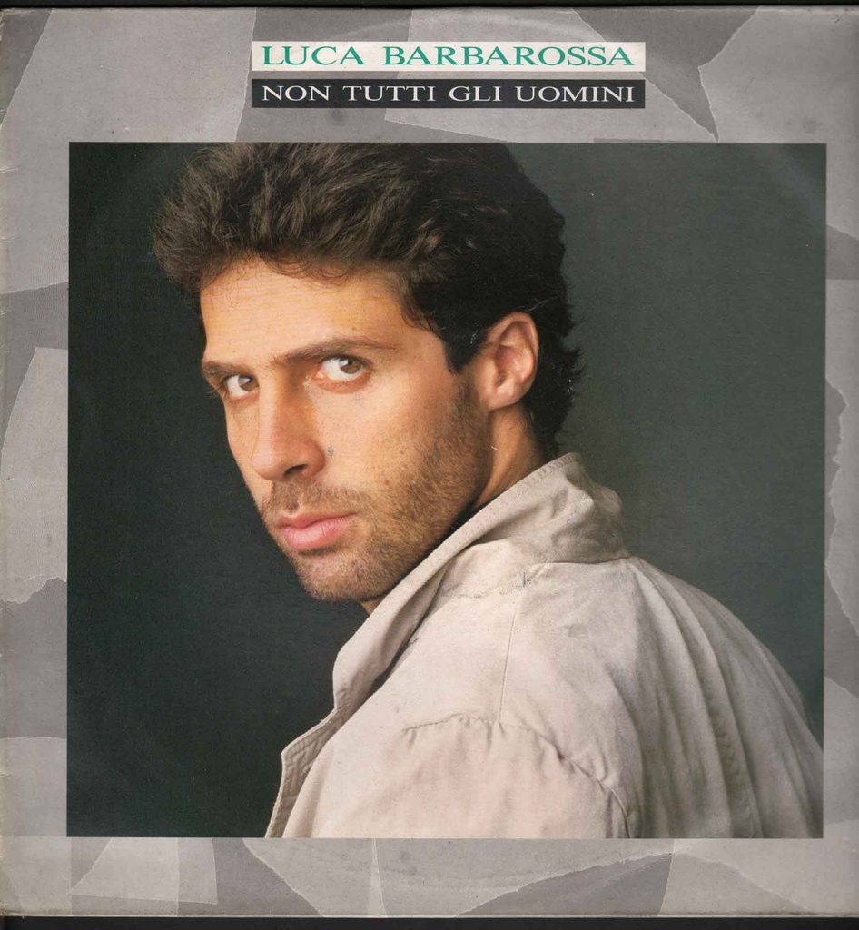 Non Tutti Gli Uomini Lp 33 Giri Luca Barbarossa