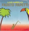 Il Sud America Di Fausto Papetti Lp 33 Giri Fausto Papetti