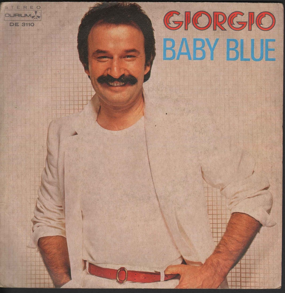 [DE3110] Baby Blue / If You Weren't Afraid Vinile 45 giri 7" Giorgio