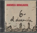 6 - Al Duemila CD Jewel Box Andrea Mingardi