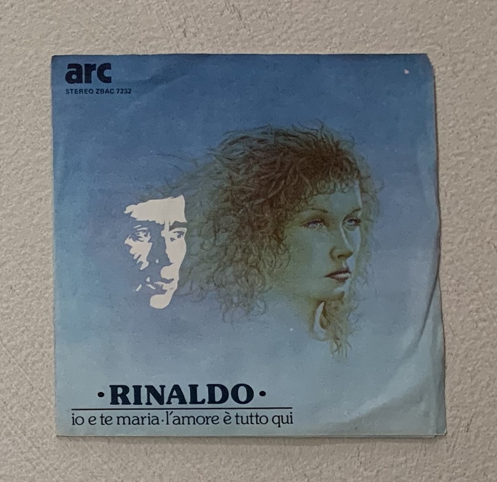 [ZBAC7232] Io E Te Maria / L'Amore È Tutto Qui Vinile 45 giri 7" Rinaldo