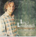 Io Ricomincerei CD's Digipack Luca Lombardi