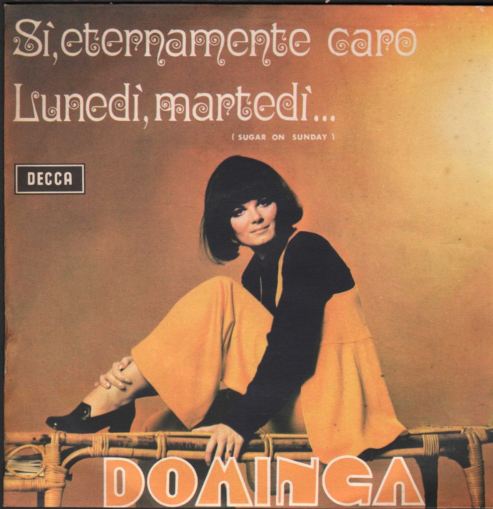 [C17007] Sì, Eternamente Caro / Lunedì, Martedì... Vinile 45 giri 7" Dominga