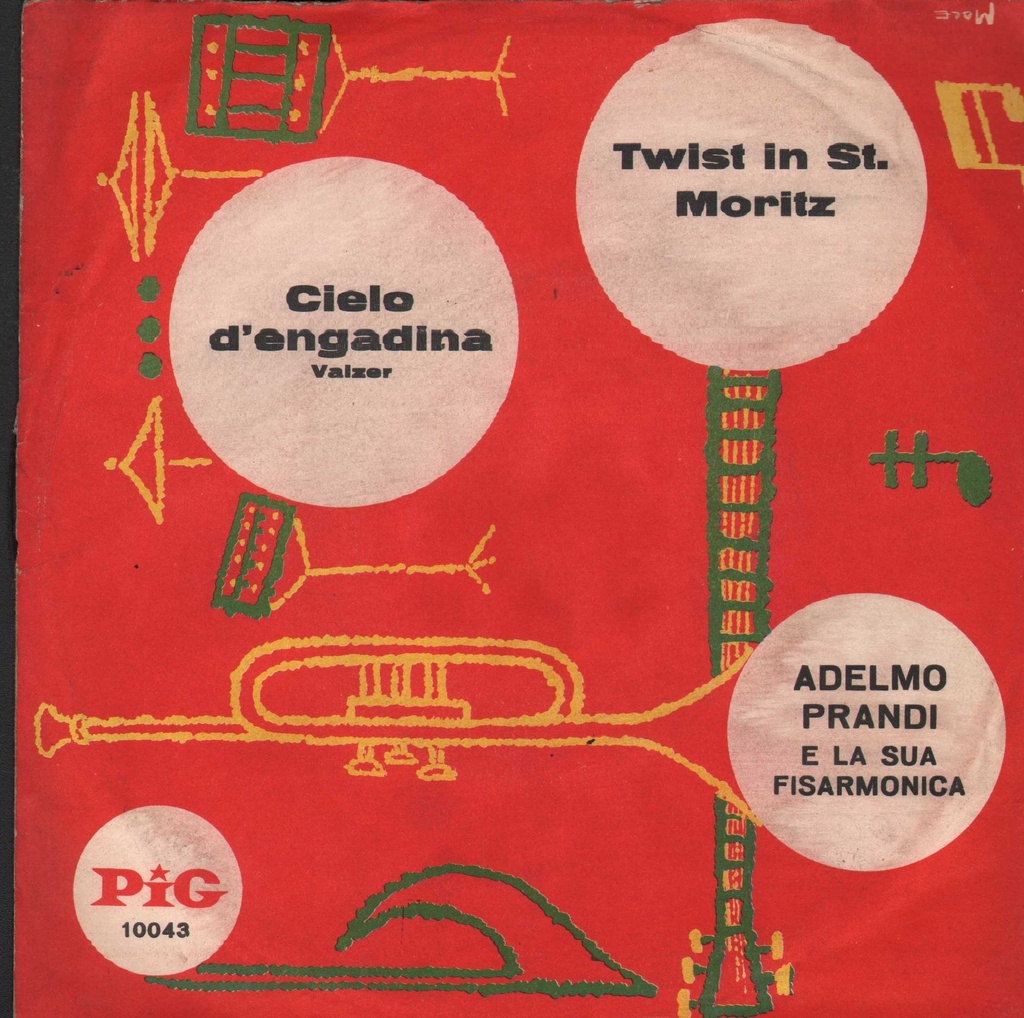 [Pig10043] Cielo D' Engadina / Twist In t.Moritz Vinile 45 giri 7" Adelmo Prandi