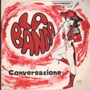 La Banda / Conversazione Vinile 45 giri 7" Marylú Delos