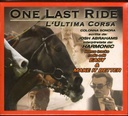 One Last Ride - L'Ultima Corsa CD Digipack Harmonic
