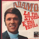 La Tua Storia È Una Favola Vinile 45 giri 7" Adamo