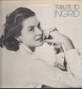 Tribute To Ingrid Doppio Lp 33 giri / Sleeve: Gatefold - Copertina: Apribile AA.VV. Artisti Vari