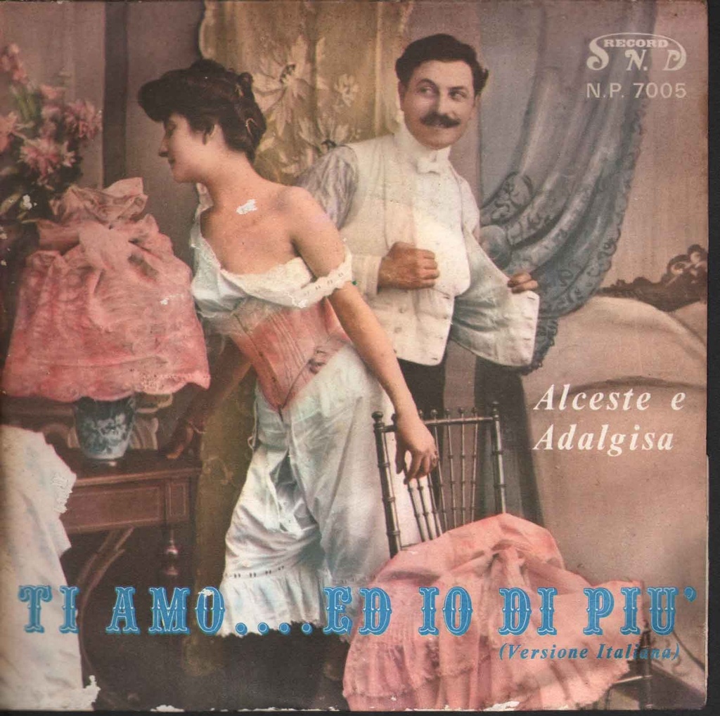 Ti Amo Ed Io Di Piu' / Problems Vinile 45 giri 7" Alceste E Adalgisa