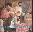 Ti Amo Ed Io Di Piu' / Problems Vinile 45 giri 7" Alceste E Adalgisa