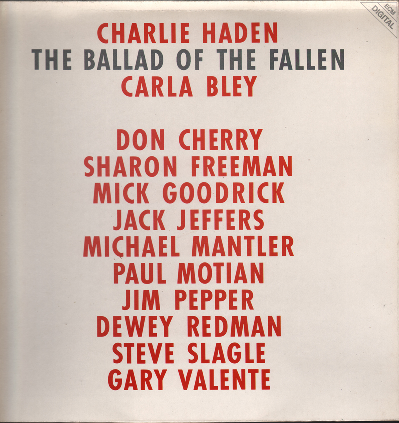[PSDUP9226] The Ballad Of The Fallen Lp 33giri / Sleeve: Gatefold - Copertina: Apribile Charlie Haden, Carla Bley, Don Cherry, Sharon Freeman, Mick Goodrick, Jack Jeffers, Michael Mantler, Paul Motian, Jim Pepper, Dewey Redman, Steve Slagle, Gary Valente