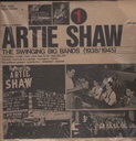 The Swinging Big Bands (1938/1945) Vol 1 Lp 33 Giri Artie Shaw