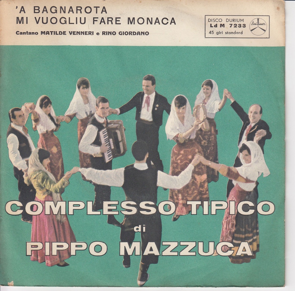 'A Bagnarota / Mi Vuogliu Fare Monaca Vinile 45 giri 7" M Venneri /R Giordano