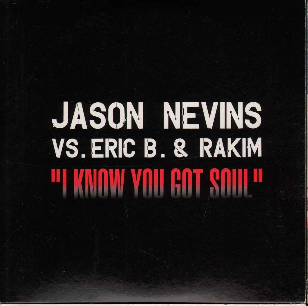 [8019991003831] II Know You Got Soul Cardboard Sleeve Jason Nevins vs. Eric B. & Rakim